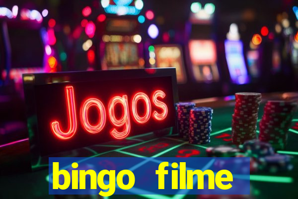 bingo filme completo dublado